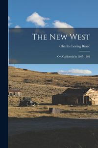 Produktbild: The New West: or, California in 1867-1868