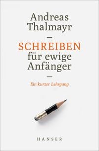 Produktbild: Schreiben f&uuml;r ewige Anf&auml;nger