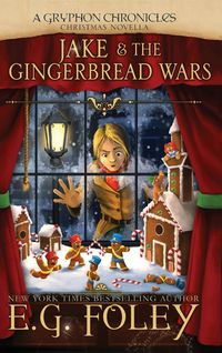 Produktbild: Jake & The Gingerbread Wars (A Gryphon Chronicles Christmas Novella)