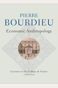 Produktbild: Economic Anthropology: Lectures at the Coll&egrave;ge de France, 1992?1993 Cloth