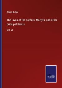 Produktbild: The Lives of the Fathers, Martyrs, and other principal Saints