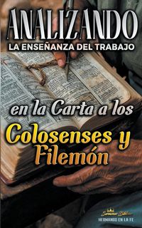 Produktbild: Analizando la Ense&ntilde;anza del Trabajo en la Carta a los Colosenses y Filem&oacute;n