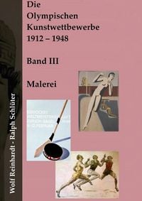 Produktbild: Die Olympischen Kunstwettbewerbe 1912-1948