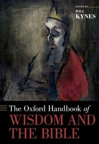 Produktbild: The Oxford Handbook of Wisdom and the Bible