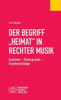 Produktbild: Der Begriff "Heimat" in rechter Musik