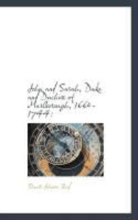 Produktbild: John and Sarah, Duke and Duchess of Marlborough, 1660-1744