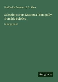 Produktbild: Selections from Erasmus; Principally from his Epistles