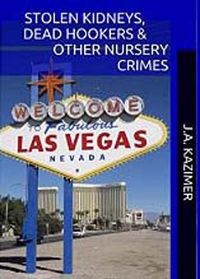 Produktbild: Stolen Kidneys, Dead Hookers & Other Nursery Crimes