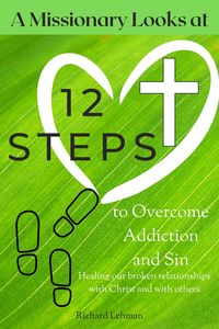 Produktbild: Missionary Looks at 12 Steps to Overcome Addiction and Sin