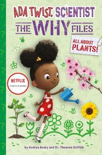 Produktbild: All About Plants! (Ada Twist, Scientist: The Why Files #2)
