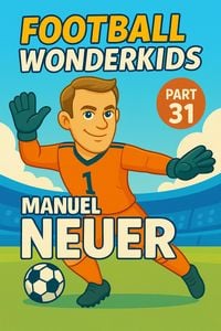 Produktbild: Football Wonderkids: Manuel Neuer