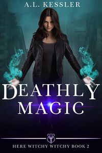 Produktbild: Deathly Magic (Here Witchy Witchy, #2)