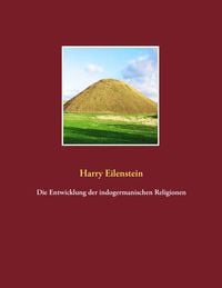 Produktbild: Die Entwicklung der indogermanischen Religionen