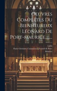 Produktbild: Oeuvres Compl&egrave;tes Du Bienheureux L&eacute;onard De Port-maurice, .......