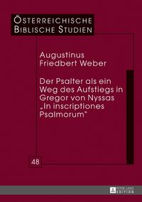 Produktbild: Der Psalter als ein Weg des Aufstiegs in Gregor von Nyssas &laquo;In inscriptiones Psalmorum&raquo;