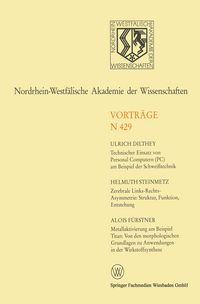 Produktbild: Technischer Einsatz von Personal Computern (PC) am Beispiel der Schwei&szlig;technik. Zerebrale Links-Rechts-Asymmetrie: Struktur, Funktion, Entstehung. Metallaktivierung am Beispiel Titan: Von den morphologischen Grundlagen zu Anwendungen in der Wirkstoffsynthese