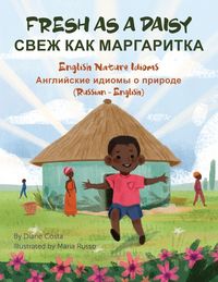 Produktbild: Fresh As a Daisy - English Nature Idioms (Russian-English)