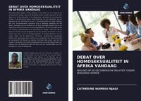 Produktbild: Debat Over Homoseksualiteit in Afrika Vandaag