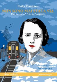Produktbild: Non sono mai stata via. Vita in esilio di Maria Zambrano