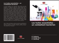 Produktbild: Les huiles essentielles - un combattant bact&eacute;rien