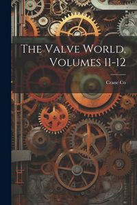 Produktbild: The Valve World, Volumes 11-12
