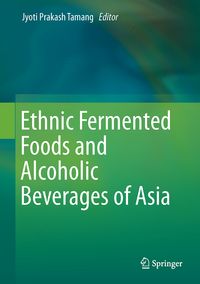 Produktbild: Ethnic Fermented Foods and Alcoholic Beverages of Asia