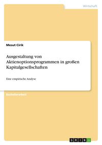 Produktbild: Ausgestaltung von Aktienoptionsprogrammen in gro&szlig;en Kapitalgesellschaften