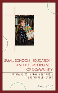 Produktbild: Small Schools, Education, and the Importance of Community