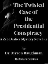 Produktbild: The Twisted Case of the Presidential Conspiracy