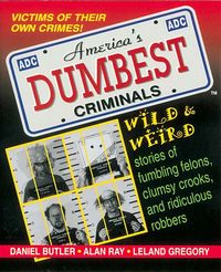 Produktbild: American's Dumbest Criminals: Based on True Stories from Law Enforcement Officials Across the Country