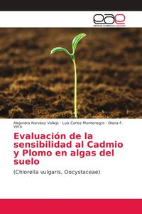 Produktbild: Evaluaci&oacute;n de la sensibilidad al Cadmio y Plomo en algas del suelo