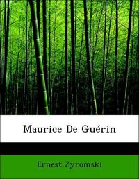 Produktbild: Zyromski, E: Maurice De Gu&eacute;rin