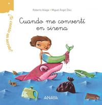 Produktbild: &iquest;Te cuento un secreto?. Cuando me convert&iacute; en sirena