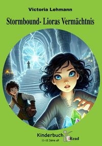 Produktbild: Kinderbuch - Stormbound: Lioras Verm&auml;chtnis