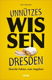 Produktbild: Unn&uuml;tzes Wissen Dresden