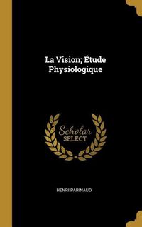 Produktbild: La Vision; &Eacute;tude Physiologique