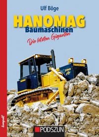 Produktbild: Hanomag Baumaschinen - Die letzten Giganten