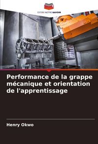 Produktbild: Performance de la grappe m&eacute;canique et orientation de l'apprentissage