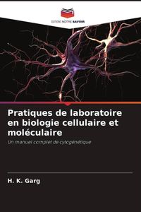 Produktbild: Pratiques de laboratoire en biologie cellulaire et mol&eacute;culaire