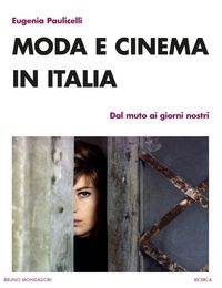 Produktbild: Moda e cinema in Italia. Dal muto ai giorni nostri