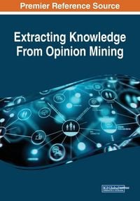Produktbild: Extracting Knowledge From Opinion Mining