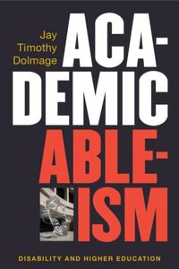 Produktbild: Dolmage, J: Academic Ableism