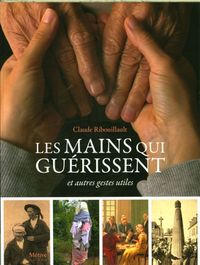 Produktbild: Les mains qui gu&eacute;rissent : et autres gestes utiles