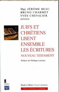 Produktbild: Juifs et chr&eacute;tiens lisent ensemble les Ecritures: Nouveau Testament
