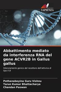 Produktbild: Abbattimento mediato da interferenza RNA del gene ACVR2B in Gallus gallus