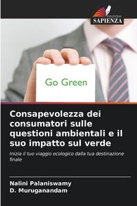 Produktbild: Consapevolezza dei consumatori sulle questioni ambientali e il suo impatto sul verde
