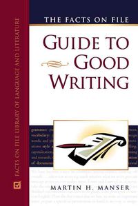 Produktbild: Manser, M:  The Facts on File Guide to Good Writing
