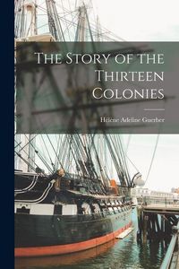 Produktbild: The Story of the Thirteen Colonies
