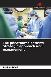 Produktbild: The polytrauma patient: Strategic approach and management