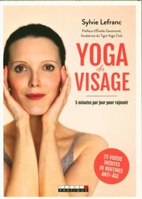 Produktbild: Yoga du visage : 5 minutes par jour pour rajeunir